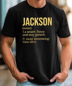 Jackson Noun Custom Name - Age T-Shirt 2D, Gift For Jackson, Jackson's Girlfriend/ Wife, Exclusive Only Shirt For Him- TLDHNAME48