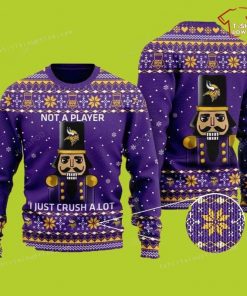 NFL Sport Minnesota Vikings I Am Not A Player I Just Crush Minnesota Vikings Christmas Sweater Design 3D Full Printed Sizes S - 5XL - NABR134
