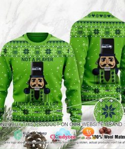 NFL Sport Seattle Seahawks Not A Player Just Crush A Lot Christmas Sweater Design 3D Full Printed Sizes S - 5XL - NMOI152